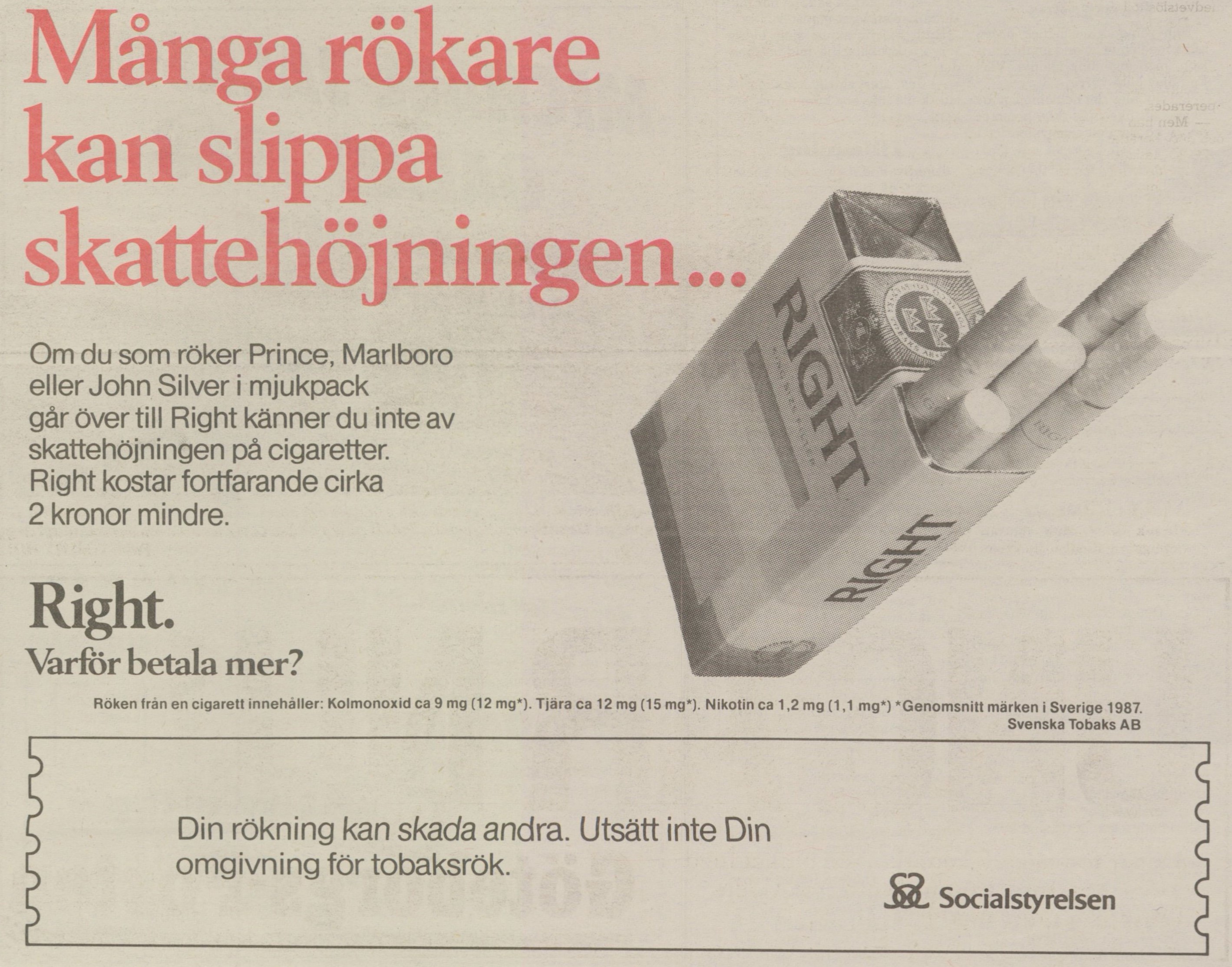 Tidningsreklam, bild på cigarettpaket av märket Right. Text: Många rökare kan slippa skattehöjningen.