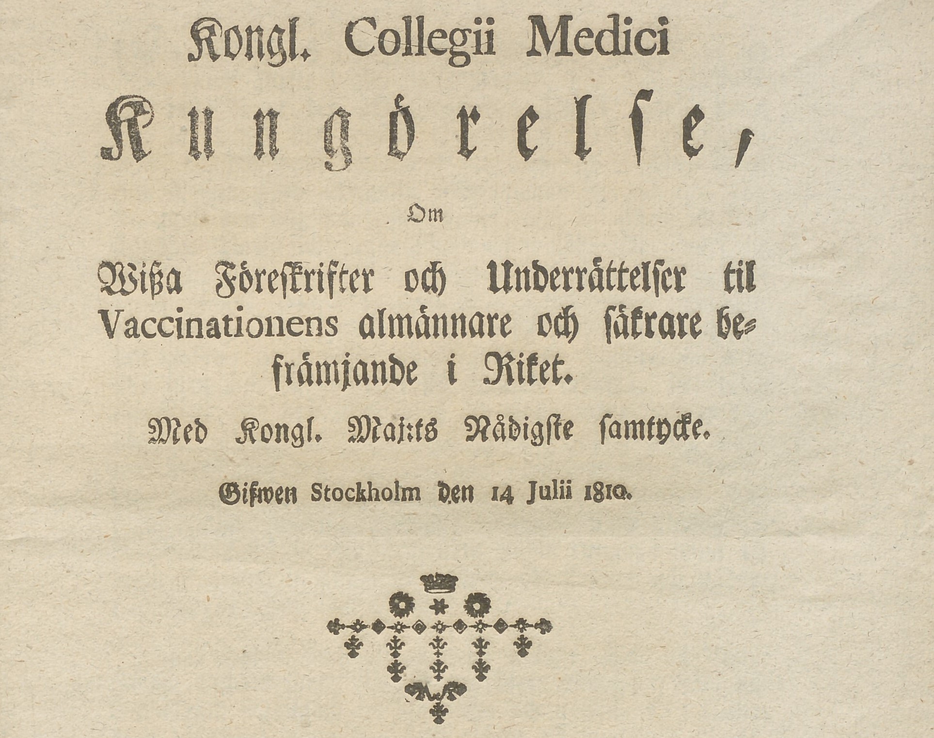 Frakturstil på lumppapper. Text: Kongl. Collegii Medici Kungörelse.