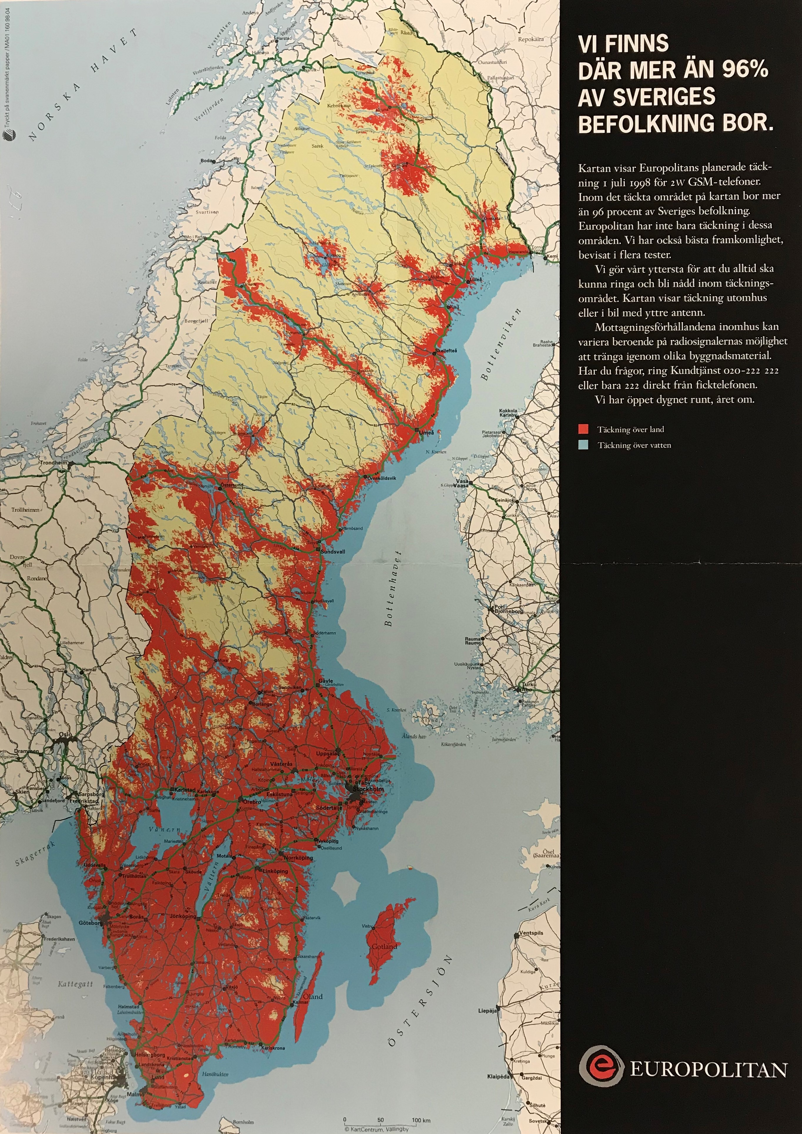 Karta över Sverige. Områden som har mobiltäckning markeras med röd färg. Större delen av södra Sverige är rödfärgat, men norra Sverige endast delvis är täckt.