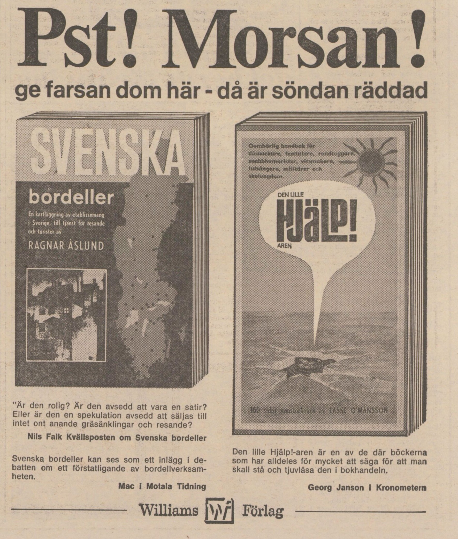 Tidningsreklam för Svenska bordeller med sloganen "Pst! Morsan! Ge farsan dom här - då är söndan räddad"