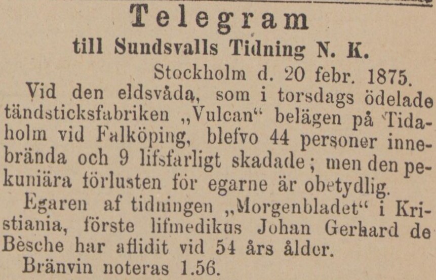 Gulnad tidningsnotis. Del av texten: Vid den eldsvåda som i torsdags ödelade tändsticksfabriken Vulcan belägen på Tidaholm vid Falköping, blefvo 44 personer innebrända.