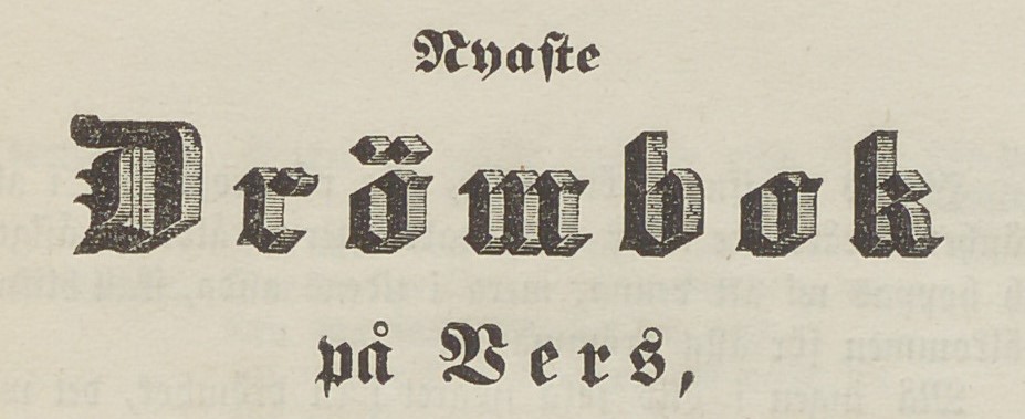 Boktitel i frakturstil. Text: Nyaste drömbok på vers.