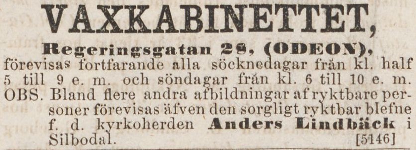 Tidningsreklam med texten: Vaxkabinettet Regeringsgatan 28 (ODEON) förevisas fortfarande.