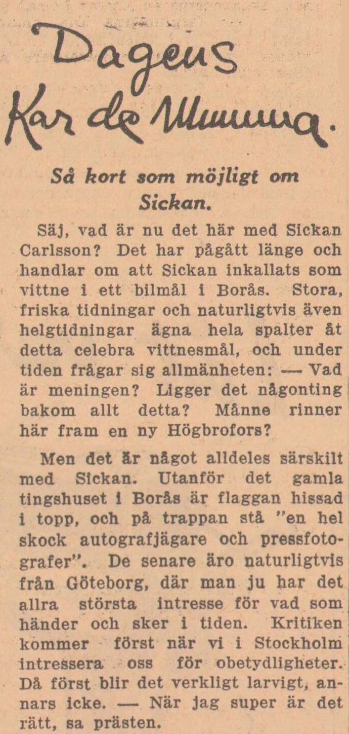 Gulnad tidningstext. Rubrik: "Kar de Mumma: Så kort som möjligt om Sickan".