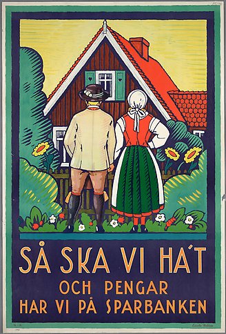 Illustration av ett par framför ett hus och texten: Så ska vi ha't och pengar har vi på sparbanken. 