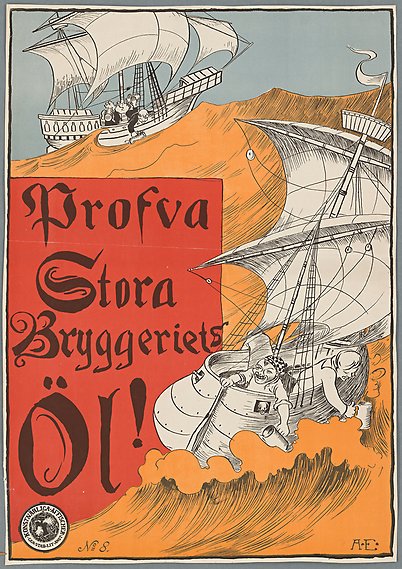 Illustrerad affisch med texten: &quot;Profva stora bryggeriets öl.&quot; Två segelfartyg på ett stormig hav.