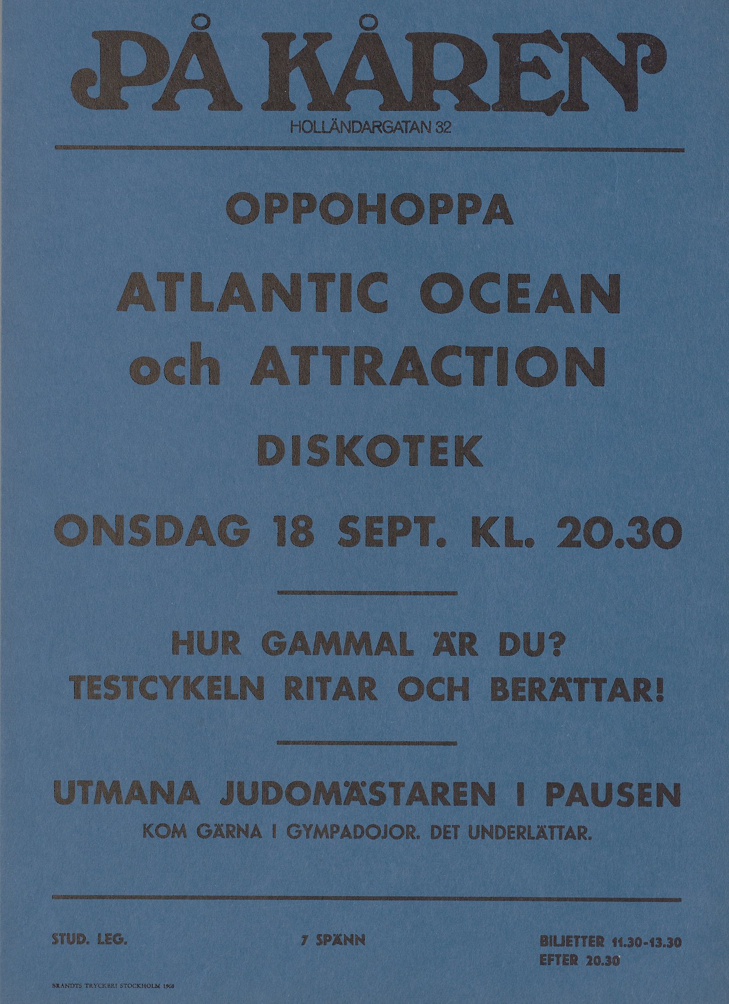 Blå affisch med svart text. Text: Oppohoppa Atlantic Ocen och Attraction